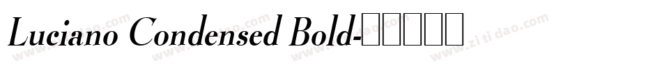 Luciano Condensed Bold字体转换